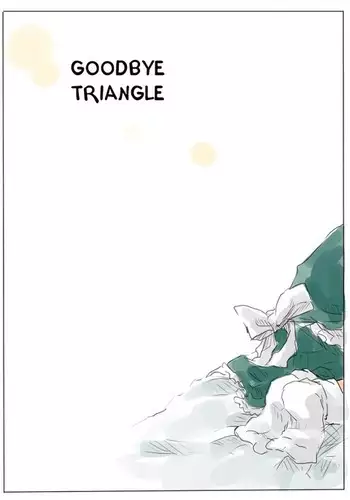 Goodbye Triangle