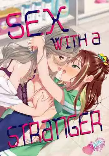 [Gutsutoma (Tachi)] Shiranai Onna to Suru Ecchi | Sex with a Stranger [English] [A Cool Person] [Digital]